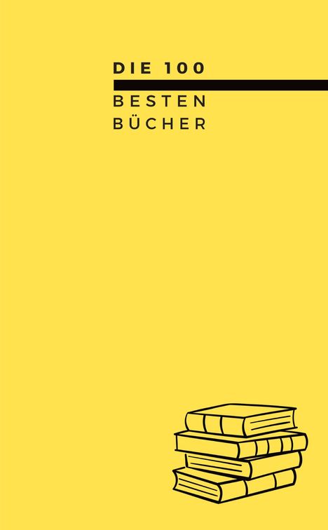 Text: "DIE 100 BESTEN BÜCHER." Gelber Hintergrund, darunter gezeichnet Bücherstapel.