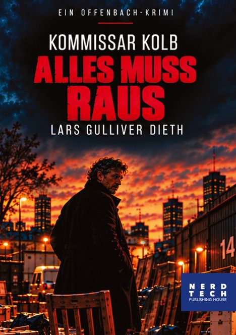 Text: "Ein Offenbach-Krimi. Kommissar Kolb. Alles muss raus. Lars Gulliver Dieth." Mann in Mantel, urbaner Hintergrund bei Sonnenuntergang.