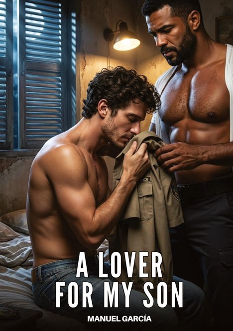 Text: „A Lover for My Son“, „Manuel García“. Zwei muskulöse Männer in einem Zimmer, einer hält eine Uniform.