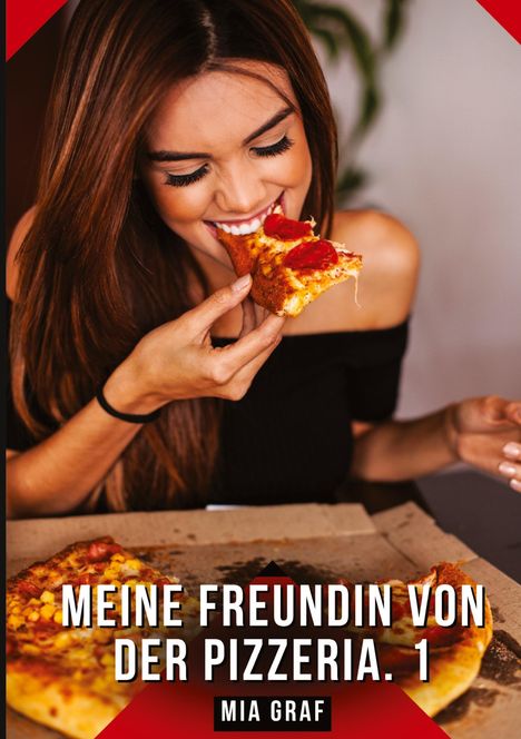 „MEINE FREUNDIN VON DER PIZZERIA. 1“ und „MIA GRAF“ stehen vor einer lächelnden Frau, die Pizza isst.