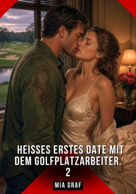 "Heißes erstes Date mit dem Golfplatzarbeiter. 2. Mia Graf." Ein Paar küsst sich in einem eleganten Raum mit Golfplatzblick.