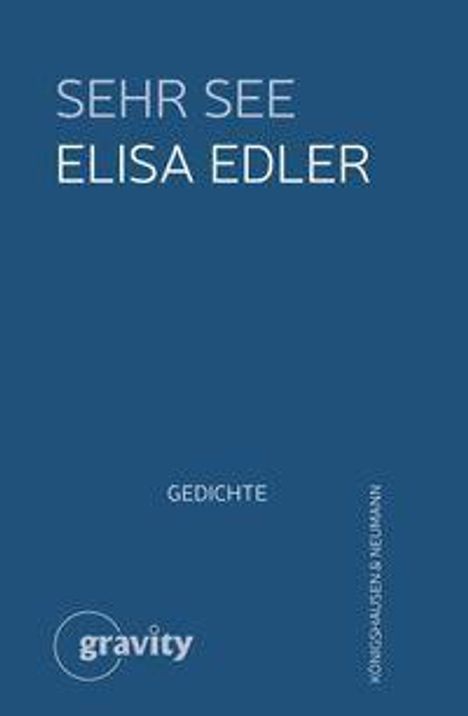 "SEHR SEE, ELISA EDLER, GEDICHTE, HORSCHAMP BELEMAN" in weißem Text auf dunkelblauem Hintergrund mit einem kleinen Gravity-Logo unten.