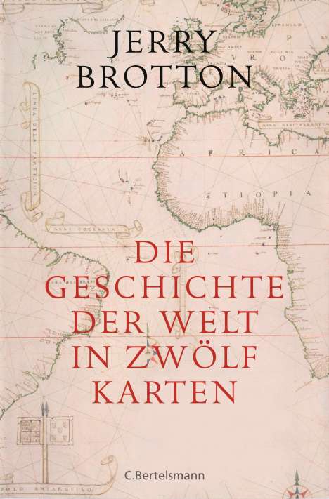 Jerry Brotton: Die Geschichte der Welt in zwölf Karten, Buch