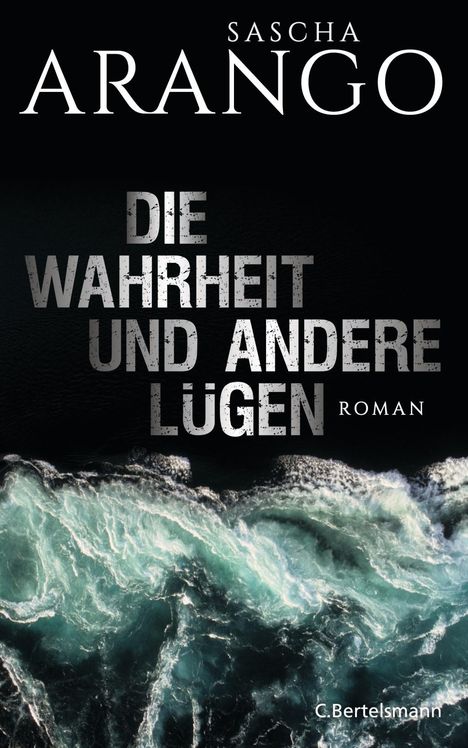 Sascha Arango: Die Wahrheit und andere Lügen, Buch