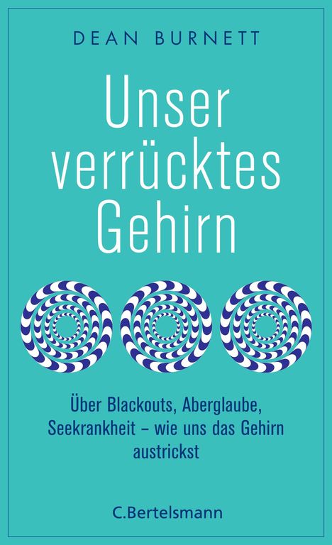 Dean Burnett: Unser verrücktes Gehirn, Buch