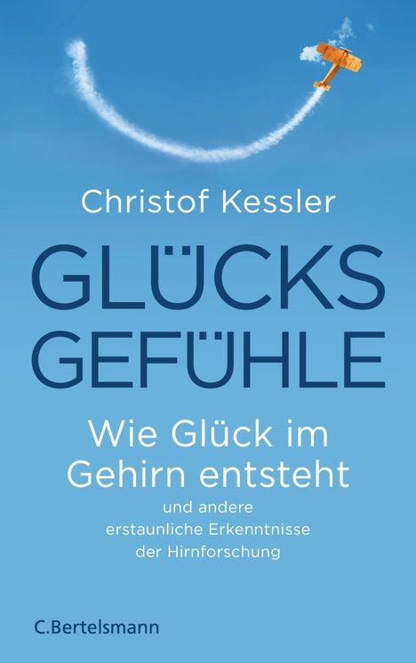 Christof Kessler: Kessler, C: Glücksgefühle, Buch