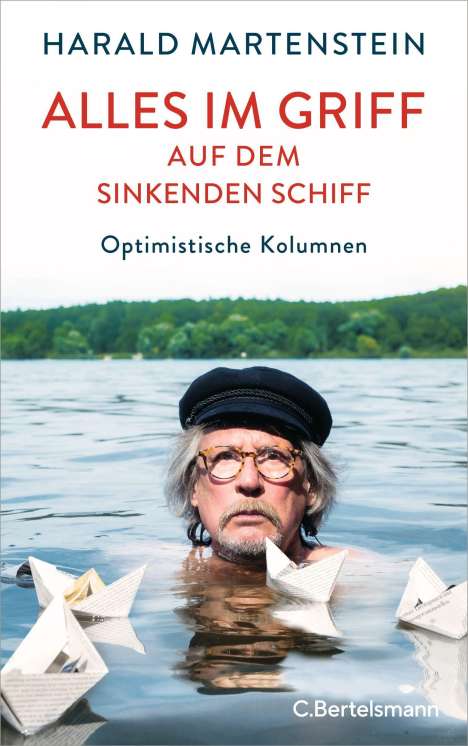 Harald Martenstein: Alles im Griff auf dem sinkenden Schiff, Buch