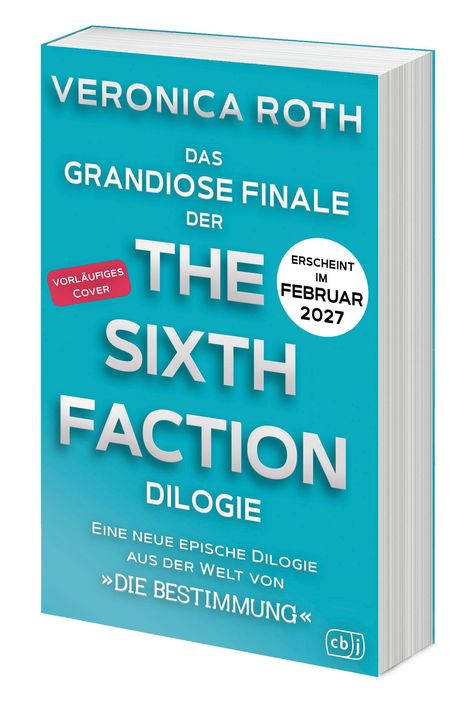 Buchtitel: "The Sixth Faction", das finale der Dilogie, erscheint Februar 2027. Vorläufiges Cover, türkis mit weißen Texten.