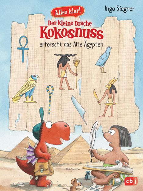 Ingo Siegner: Alles klar! Der kleine Drache Kokosnuss erforscht das Alte Ägypten, Buch