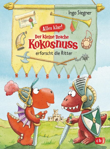 Ingo Siegner: Alles klar! Der kleine Drache Kokosnuss erforscht die Ritter, Buch