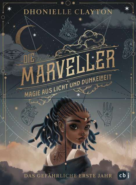 Dhonielle Clayton: Die Marveller - Magie aus Licht und Dunkelheit - Das gefährliche erste Jahr, Buch