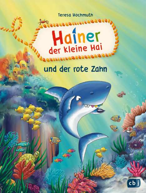 Teresa Hochmuth: Hainer der kleine Hai und der rote Zahn, Buch