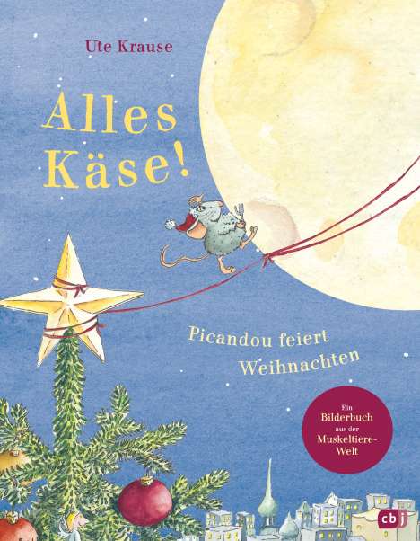 Ute Krause: Alles Käse! Picandou feiert Weihnachten, Buch