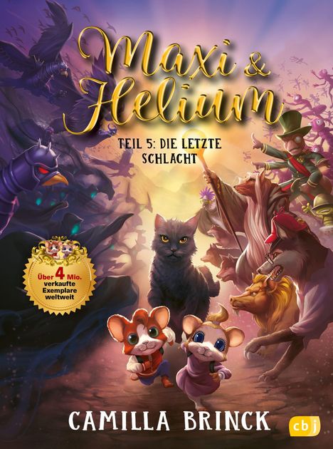"Maxi & Helium. Teil 5: Die letzte Schlacht. Über 4 Mio. verkaufte Exemplare weltweit. Camilla Brinck."  
Illustration mit Tieren und einer mystischen Szene.