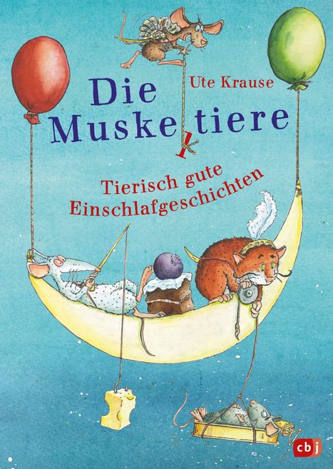 „Die Muskeltiere“ und „Tierisch gute Einschlafgeschichten“. Eine Maus, Ratte und Katze auf einer Mondschaukel mit Ballons.