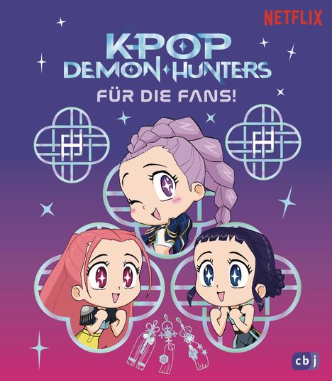 „K-Pop Demon Hunters: Für die Fans!“ in glänzender Schrift, drei fröhliche Anime-Charaktere mit bunten Haaren, lila Hintergrund.