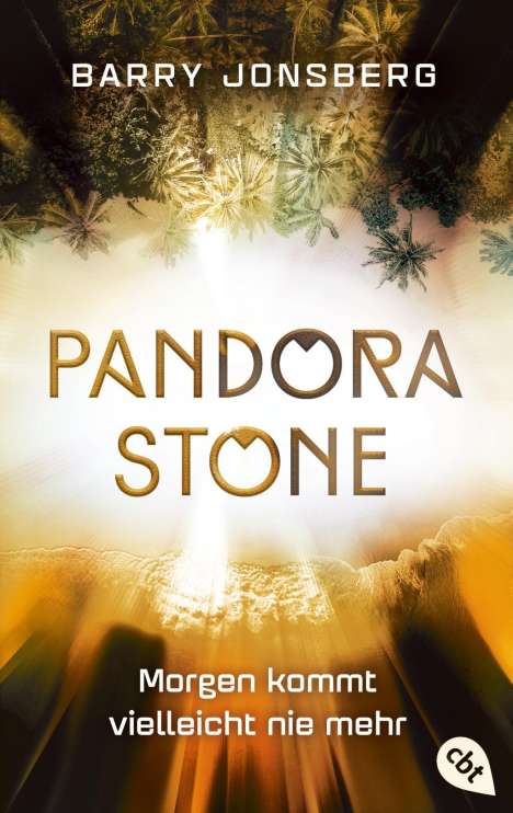 Barry Jonsberg: Jonsberg, B: Pandora Stone - Morgen kommt vielleicht nie meh, Buch