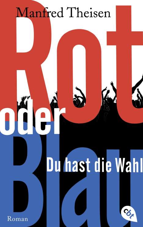 Manfred Theisen: Rot oder Blau - Du hast die Wahl, Buch