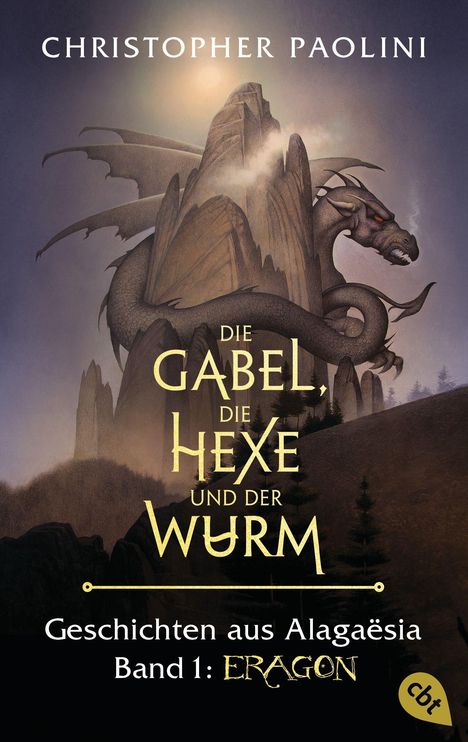 Christopher Paolini: Die Gabel, die Hexe und der Wurm. Geschichten aus Alagaësia. Band 1: Eragon, Buch