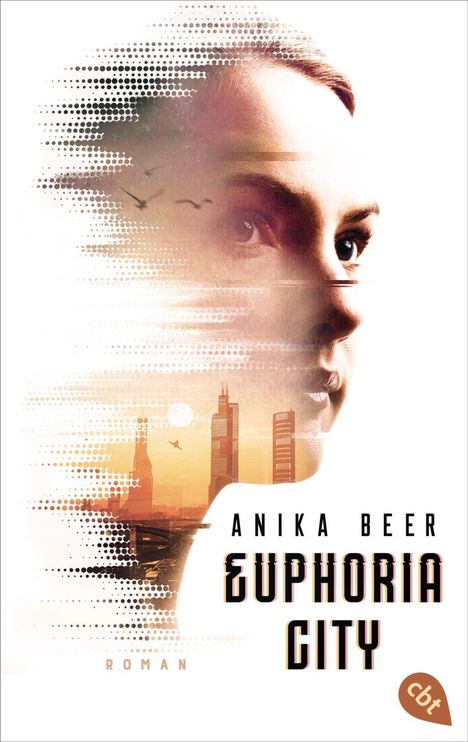 Anika Beer: Beer, A: Euphoria City, Buch