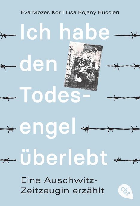 Eva Mozes Kor: Ich habe den Todesengel überlebt - Eine Auschwitz-Zeitzeugin erzählt, Buch