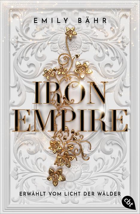 Emily Bähr: Iron Empire - Erwählt vom Licht der Wälder, Buch