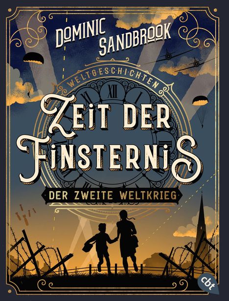 Dominic Sandbrook: Weltgeschichte(n) - Zeit der Finsternis: Der Zweite Weltkrieg, Buch