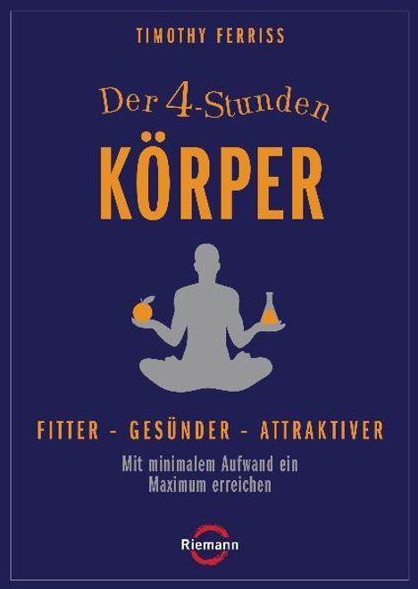 Timothy Ferriss: Ferriss, T: 4-Stunden-Körper, Buch