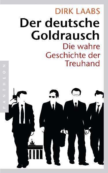 Dirk Laabs: Der deutsche Goldrausch, Buch