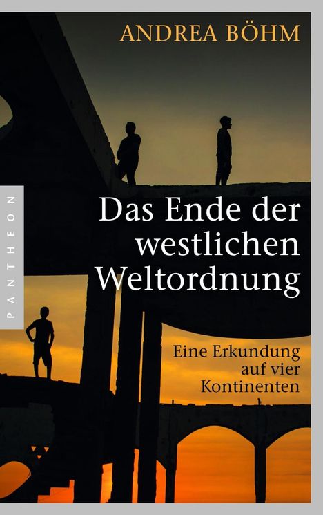 Andrea Böhm: Böhm, A: Ende der westlichen Weltordnung, Buch
