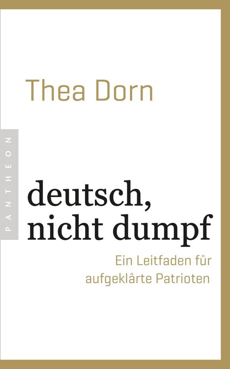 Thea Dorn: deutsch, nicht dumpf, Buch