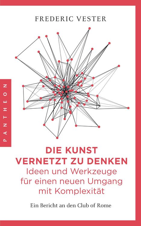 Frederic Vester: Die Kunst vernetzt zu denken: Ideen und Werkzeuge für einen neuen Umgang mit Komplexität, Buch