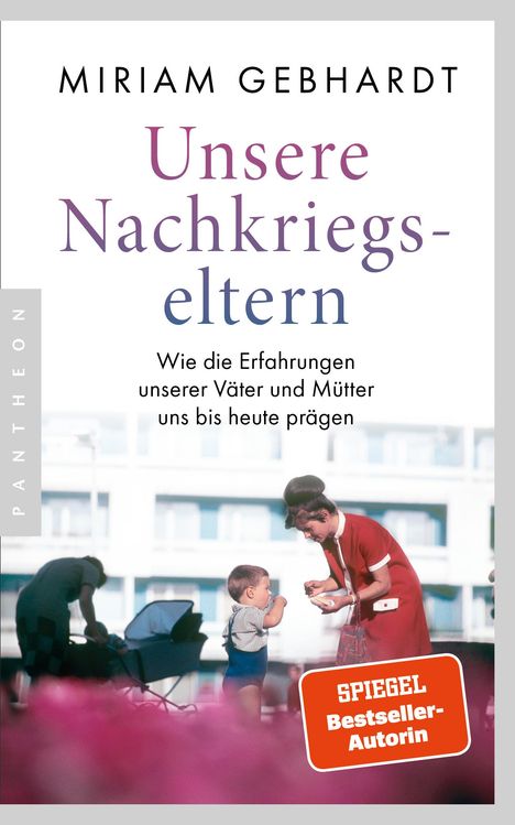 Miriam Gebhardt: Unsere Nachkriegseltern, Buch