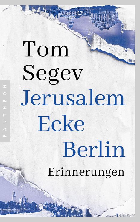 Tom Segev: Jerusalem Ecke Berlin, Buch