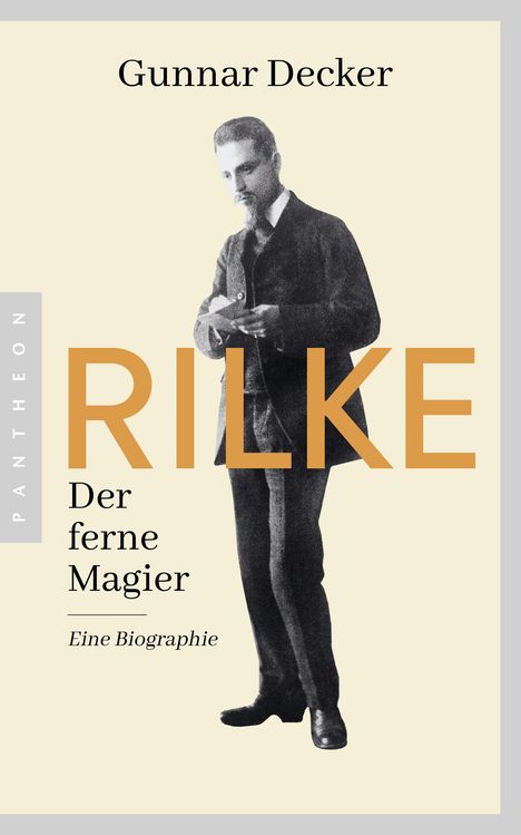 Gunnar Decker: Rilke. Der ferne Magier, Buch