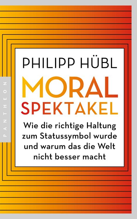 Philipp Hübl: Moralspektakel, Buch