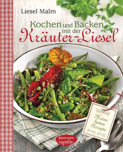 Liesel Malm: Kochen und Backen mit der Kräuter-Liesel, Buch