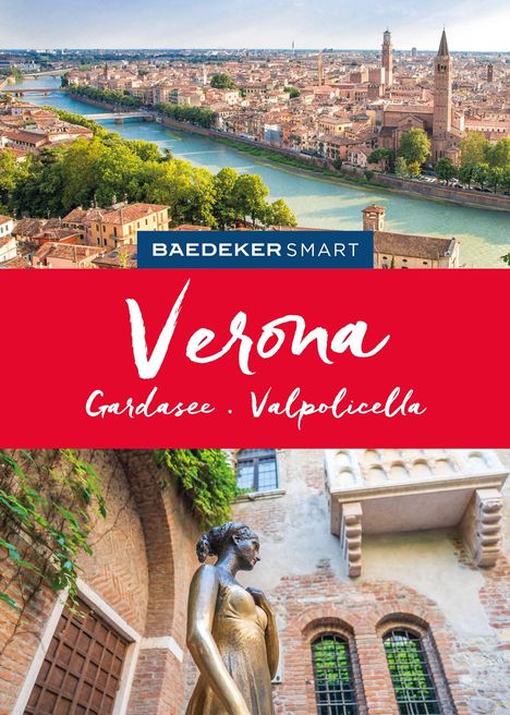 "Baedeker Smart: Verona, Gardasee, Valpolicella." Oben Stadtansicht, unten Bronzestatue im Innenhof mit Efeu und Backsteinen.