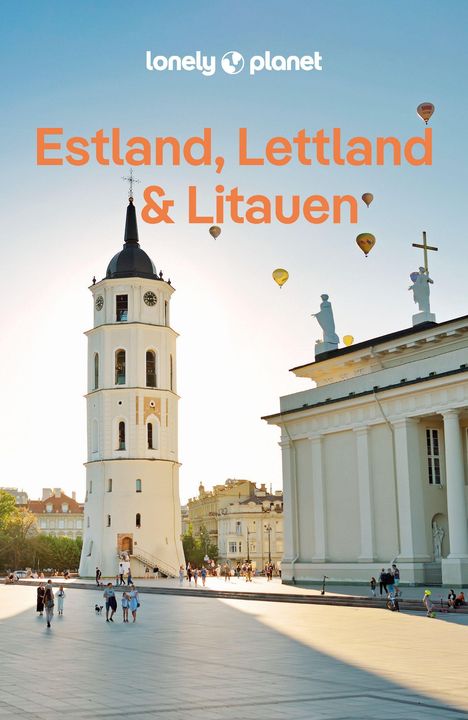 Anna Kaminski: LONELY PLANET Reiseführer Estland, Lettland &amp; Litauen, Buch