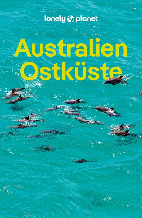 Anthony Ham: LONELY PLANET Reiseführer Australien Ostküste, Buch