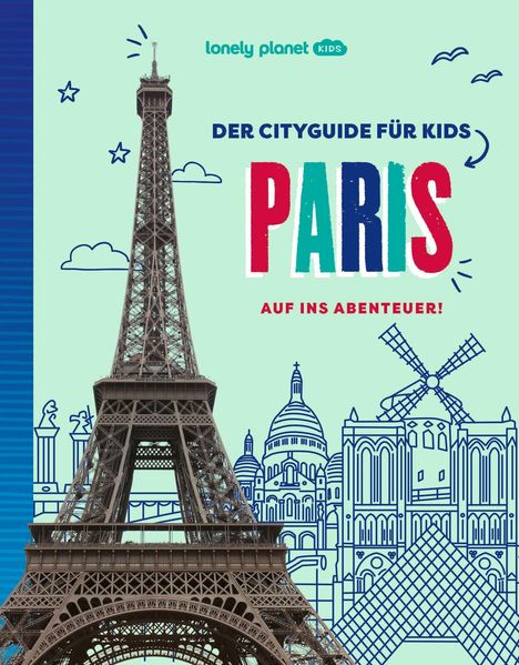 LONELY PLANET Kinderreiseführer Der Cityguide für Kids Paris, Buch