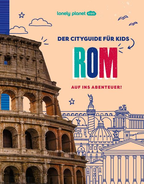 LONELY PLANET Kinderreiseführer Der Cityguide für Kids Rom, Buch