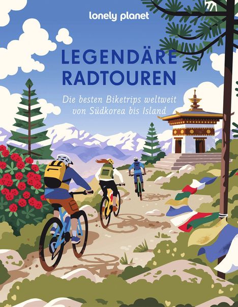 "Legendäre Radtouren: Die besten Biketrips weltweit von Südkorea bis Island." Illustration mit Radfahrern in Berglandschaft.