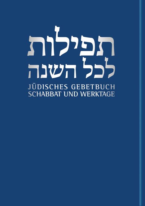 Jüdisches Gebetbuch Hebräisch-Deutsch 01. Werktage und Schabbat, Buch
