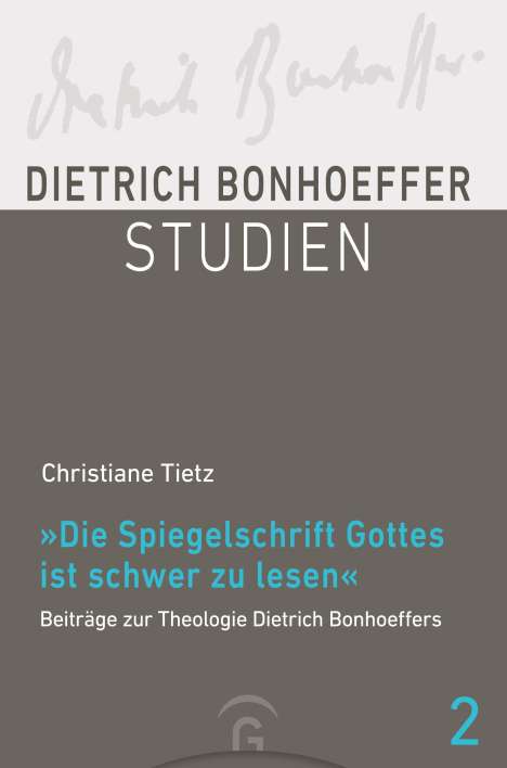 Christiane Tietz: "Die Spiegelschrift Gottes ist schwer zu lesen", Buch