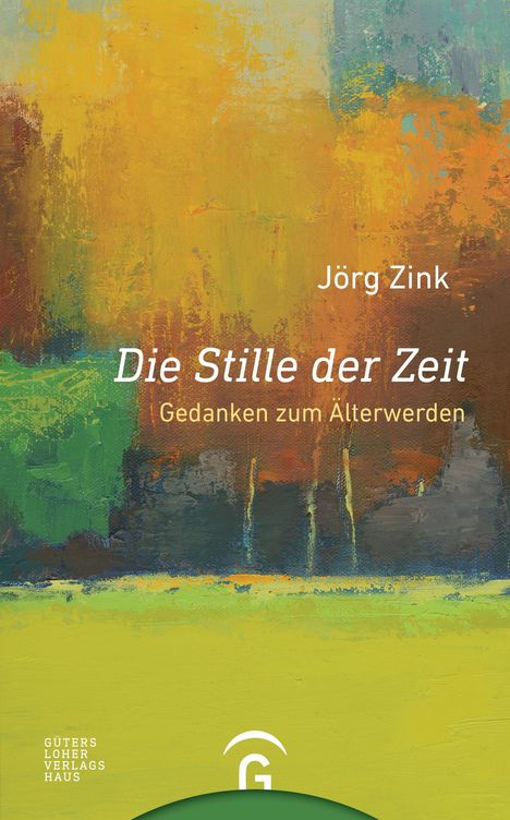 Jörg Zink: Die Stille der Zeit, Buch