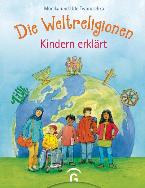 Monika Tworuschka: Tworuschka, M: Weltreligionen - Kindern erklärt, Buch