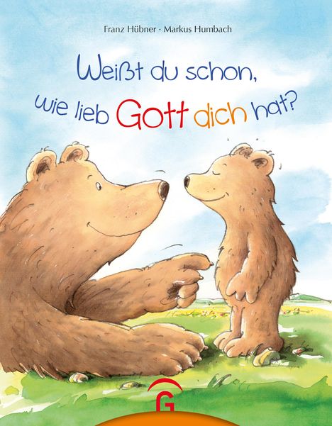 Franz Hübner: Weißt du schon, wie lieb Gott dich hat?, Buch