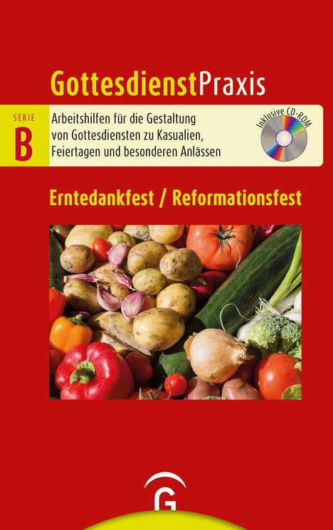 "GottesdienstPraxis Serie B" - Erntedankfest/Reformationsfest mit Gemüse wie Kartoffeln, Paprika, Tomaten auf rotem Hintergrund.