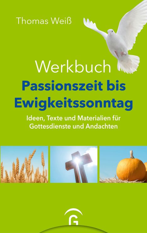 Thomas Weiß: Werkbuch Passionszeit bis Ewigkeitssonntag, Buch